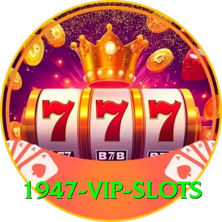 1947 VIP Slots - 2